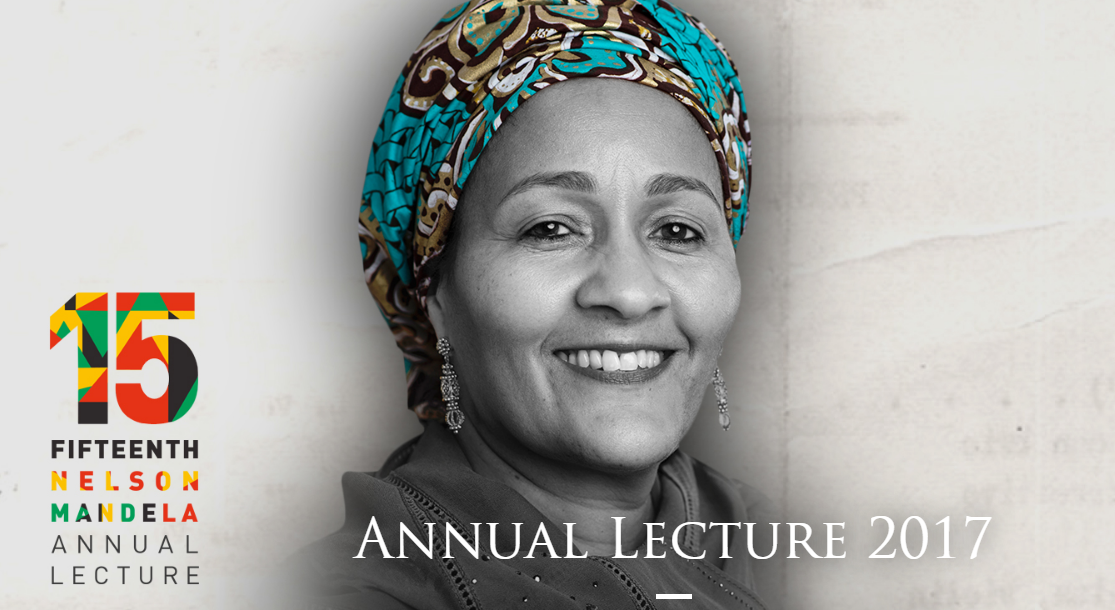 UN Deputy Secretary General Amina J Mohammed is in South Africa to deliver the 15th Annual Nelson Mandela Lecture.