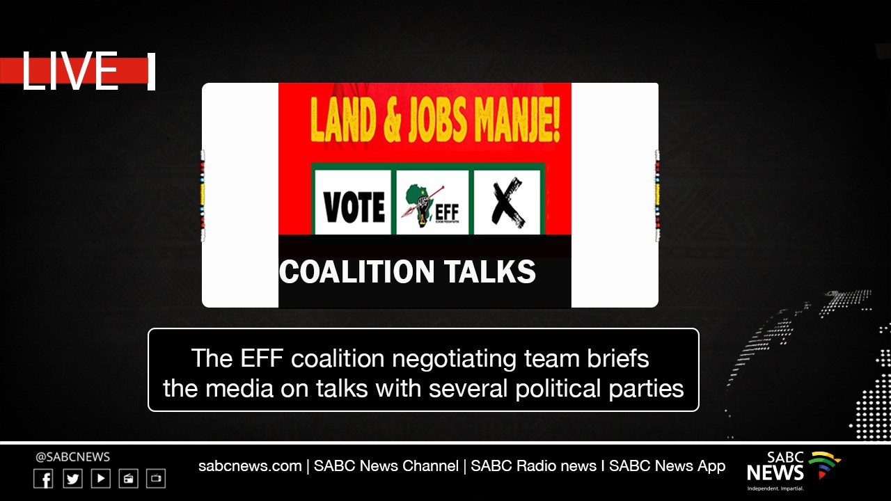 LANGSUNG |  Pengarahan EFF tentang negosiasi koalisi dengan partai politik lain